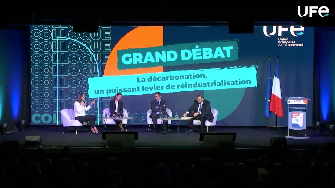 Colloque UFE 2023 : Grand Débat - La décarbonation, un puissant levier de réindustrialisation