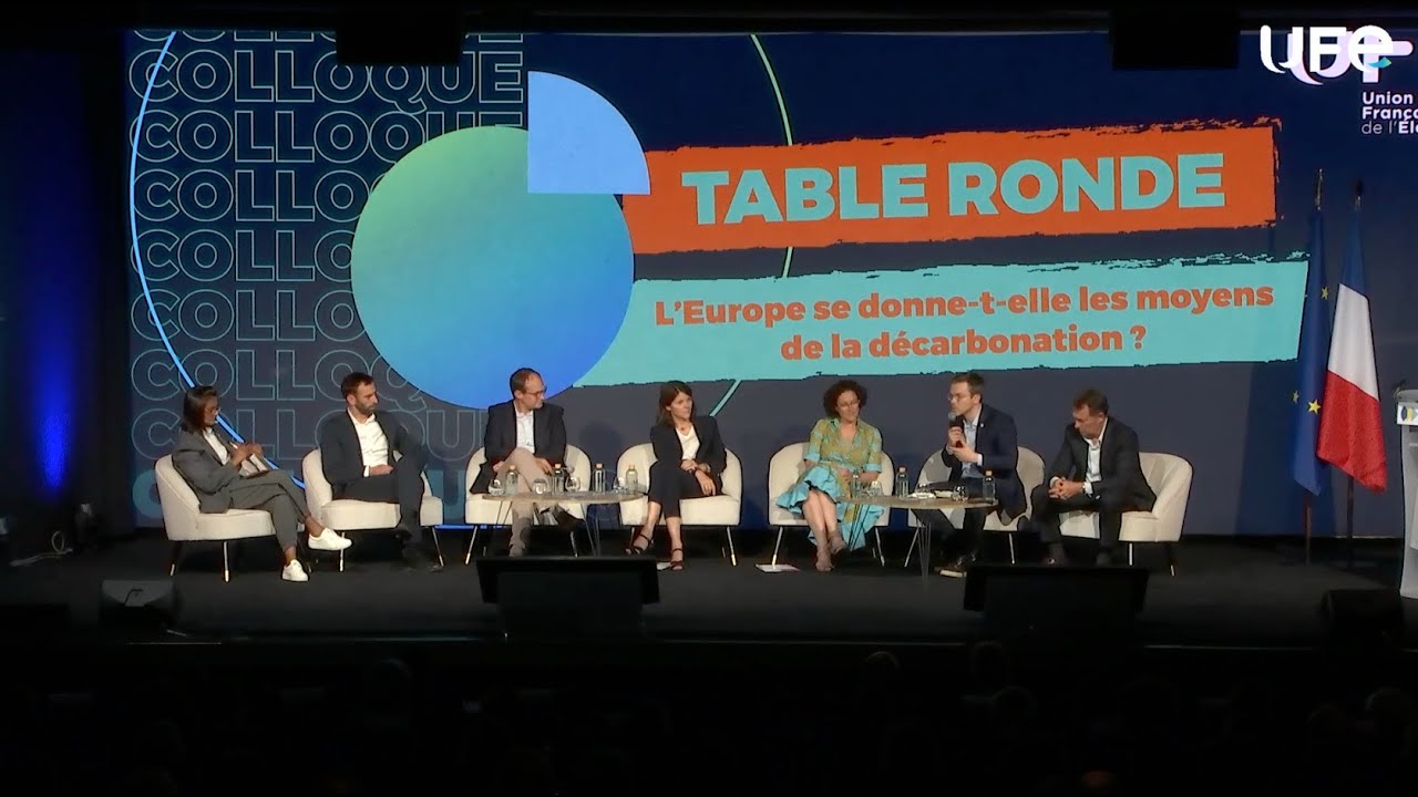 Colloque UFE 2023 : Table Ronde - L’Europe se donne-t-elle les moyens de la décarbonation ?